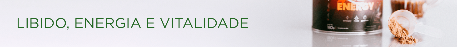 Libido, energia e vitalidade